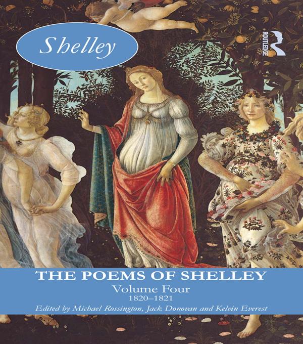 The Poems of Shelley: Volume Four by Jack Donovan, Kelvin Everest, Michael Rossington
