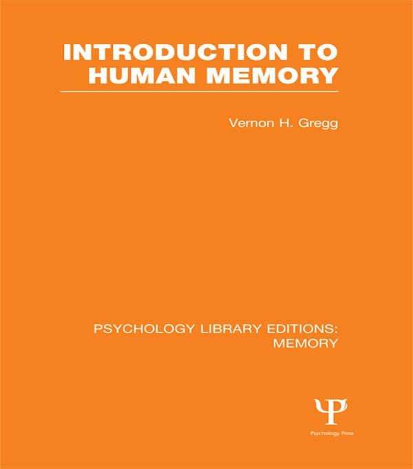 Introduction to Human Memory (PLE: Memory) by Vernon Gregg