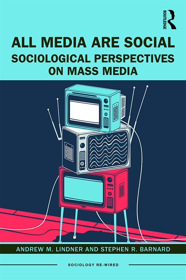 All Media Are Social by Andrew M. Lindner, Stephen R. Barnard