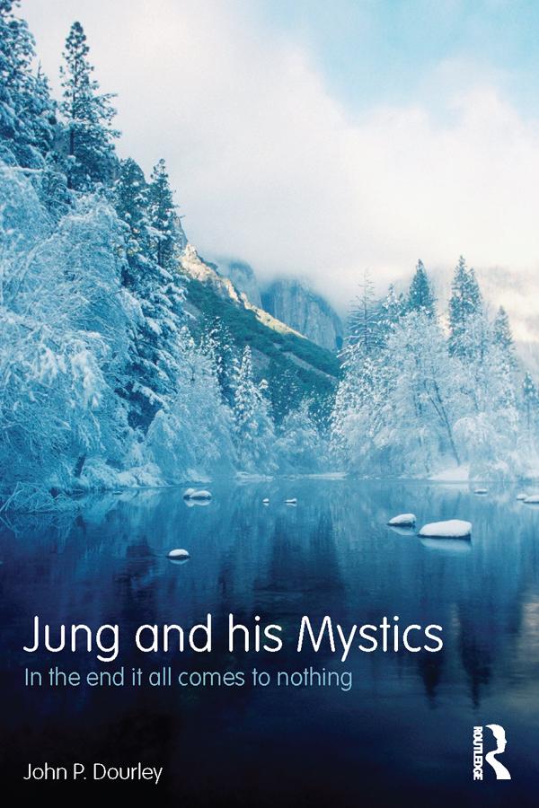 Jung and his Mystics by John Dourley