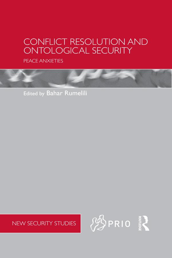 Conflict Resolution and Ontological Security by Bahar Rumelili