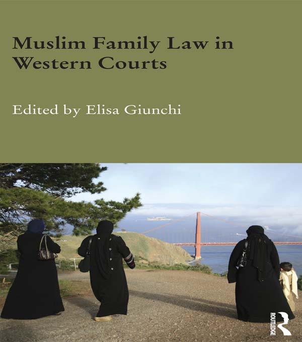 Muslim Family Law in Western Courts by Elisa Giunchi