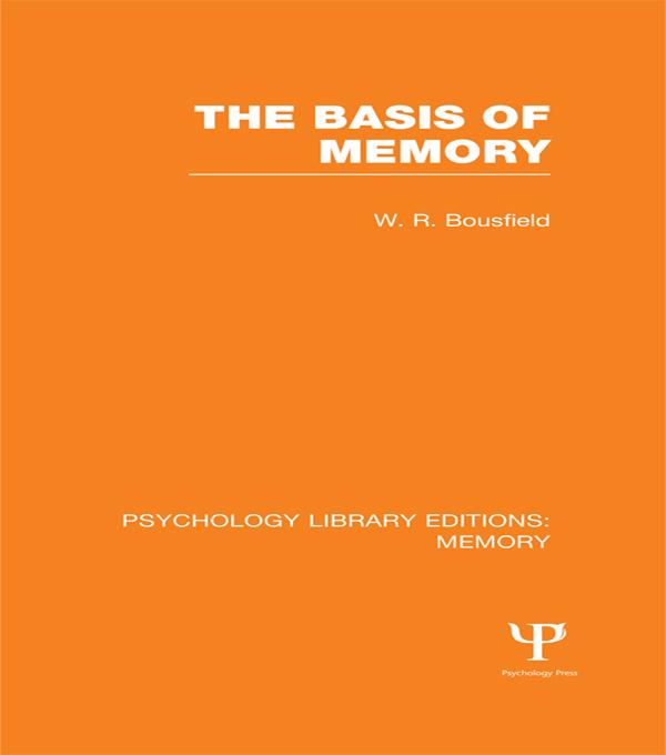 The Basis of Memory (PLE: Memory) by W.R. Bousfield