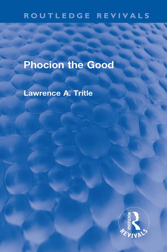 Phocion the Good (Routledge Revivals) by Laurence Trittle