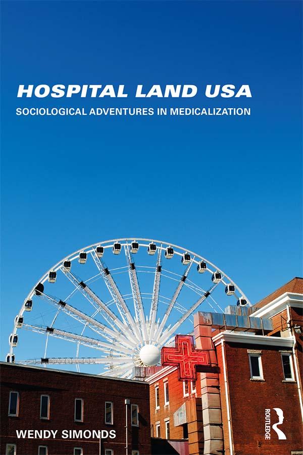Hospital Land USA by Wendy Simonds
