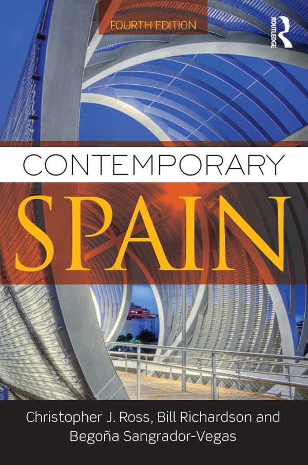 Contemporary Spain by Begoña Sangrador-Vegas, Bill Richardson, Christopher Ross