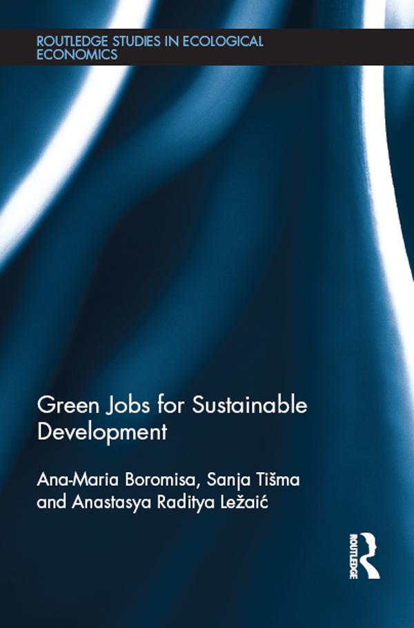 Green Jobs for Sustainable Development by Ana-Maria Boromisa, Anastasya Ležaić, Sanja Tišma