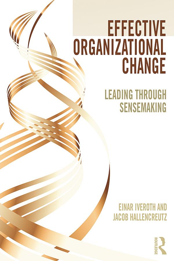 Effective Organizational Change by Einar Iveroth, Jacob Hallencreutz