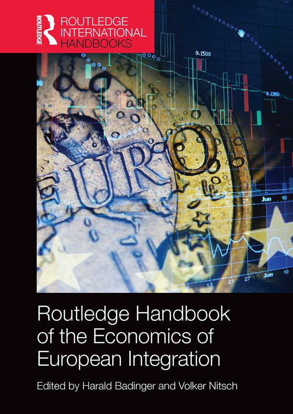 Routledge Handbook of the Economics of European Integration by Harald Badinger, Volker Nitsch