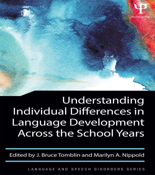 Understanding Individual Differences in Language Development Across the School Years by J. Bruce Tomblin, Marilyn A. Nippold