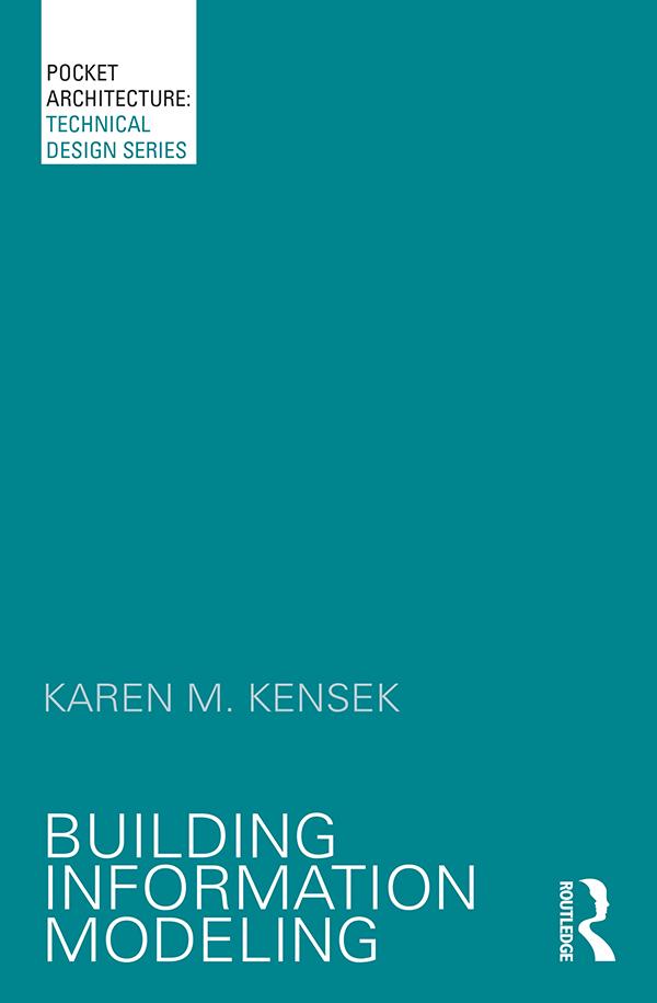 Building Information Modeling by Karen Kensek