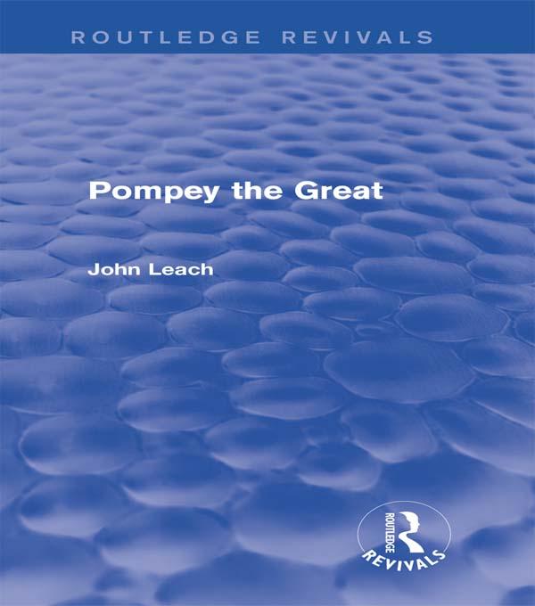 Pompey the Great (Routledge Revivals) by John Leach