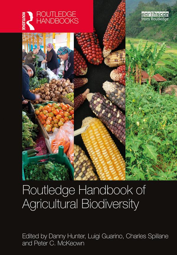 Routledge Handbook of Agricultural Biodiversity by Charles Spillane, Danny Hunter, Luigi Guarino, Peter C. McKeown