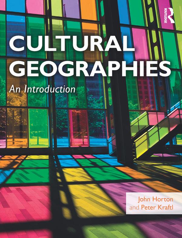Cultural Geographies by John Horton, Peter Kraftl