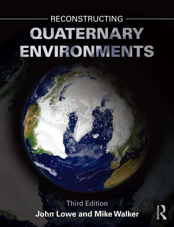 Reconstructing Quaternary Environments by J. John Lowe, Michael Walker