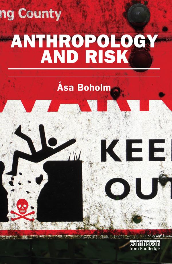 Anthropology and Risk by Asa Boholm