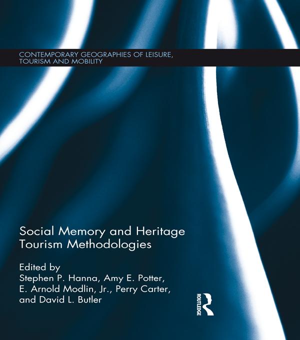 Social Memory and Heritage Tourism Methodologies by Amy E. Potter, David L. Butler, E. Arnold Modlin, Perry Carter, Stephen P. Hanna