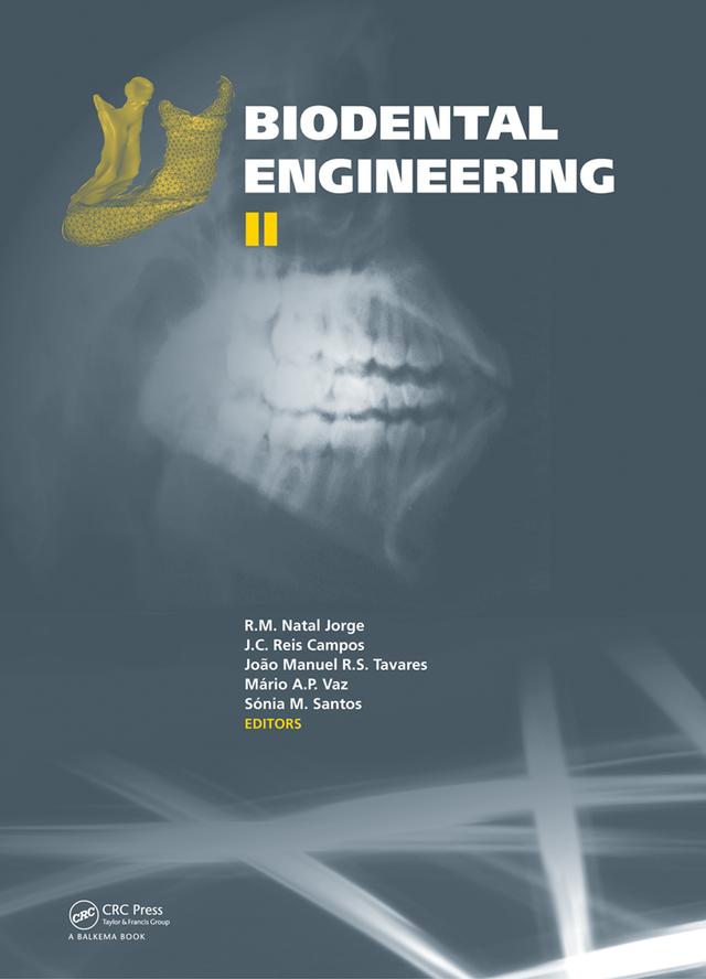 Biodental Engineering II by J.C. Reis Campos, Joao Manuel R.S. Tavares, Mario A.P. Vaz, R.M. Natal Jorge, Sónia M. Santos