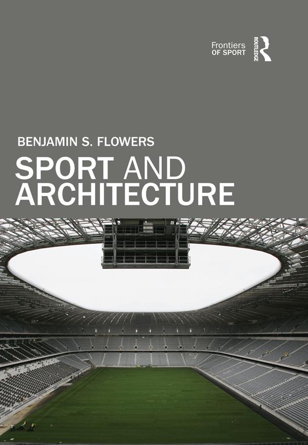 Sport and Architecture by Benjamin S. Flowers