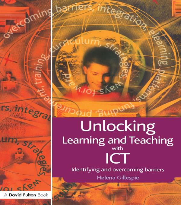 Unlocking Learning and Teaching with ICT by Helena Gillespie