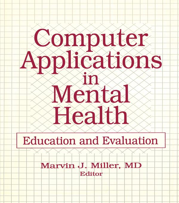 Computer Applications in Mental Health by Marvin Miller
