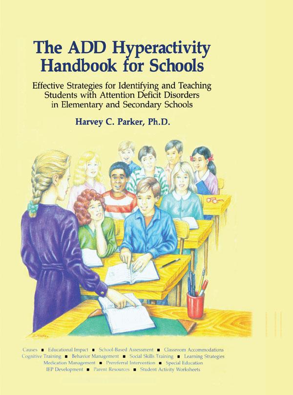 The ADD Hyperactivity Handbook For Schools by Harvey C. Parker