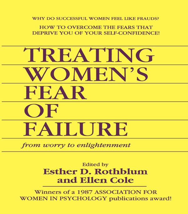 Treating Women's Fear of Failure by Ellen Cole, Esther D Rothblum