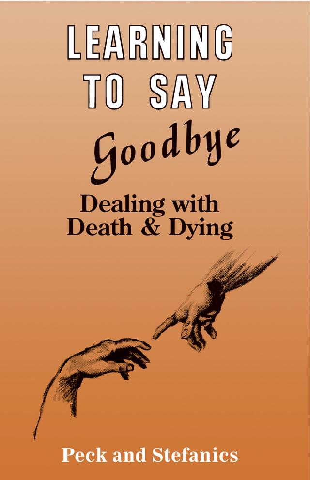 Learning To Say Goodbye by Charlotte Stefanics, Rosalie Peck