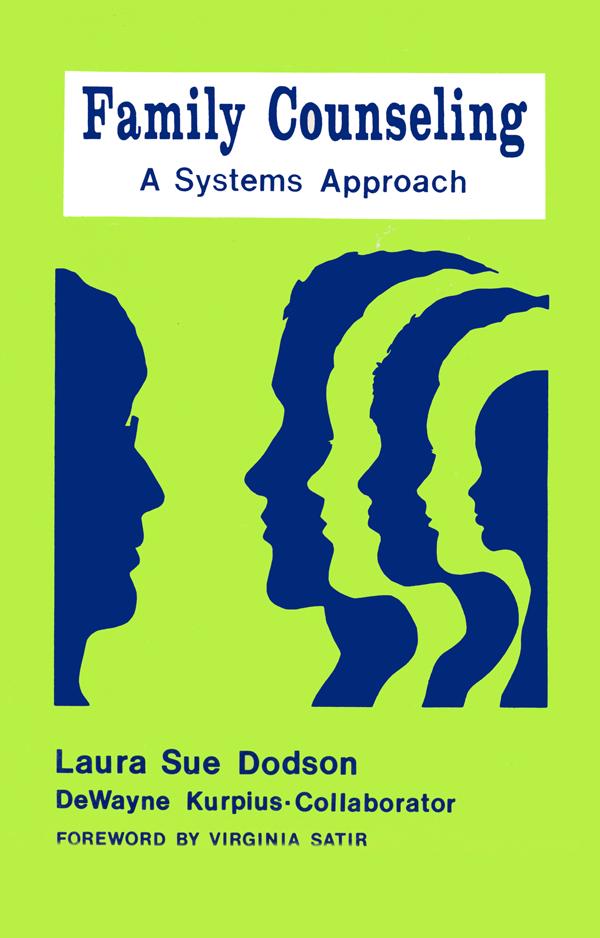 Family Counseling by DeWayne J. Kurpius, Laura Sue Dodson