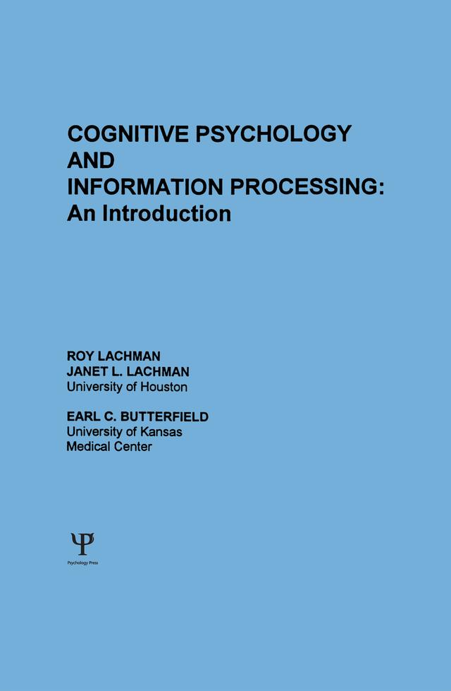 Cognitive Psychology and Information Processing by E. C. Butterfield, J. L. Lachman, R. Lachman
