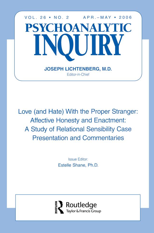 Love (and Hate) With the Proper Stranger: Affective Honesty and Enactment by Estelle Shane