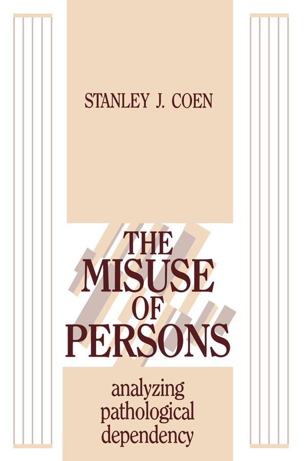 The Misuse of Persons by Stanley J. Coen