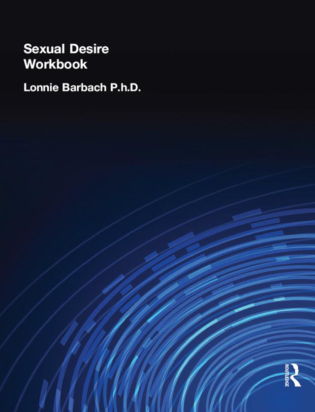 Sexual Desire Workbook by Lonnie Barbach P.H.D
