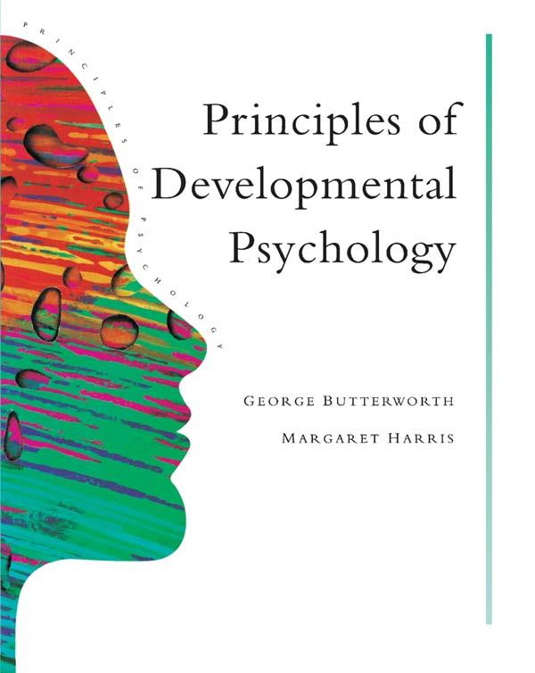 Principles of Developmental Psychology by George Butterworth