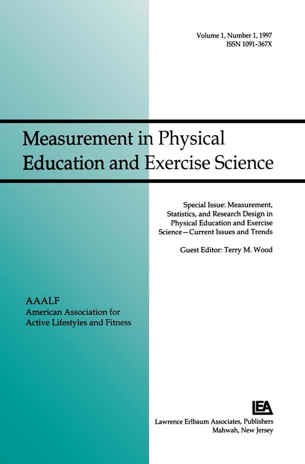 Measurement, Statistics, and Research Design in Physical Education and Exercise Science: Current Issues and Trends by Terry M. Wood