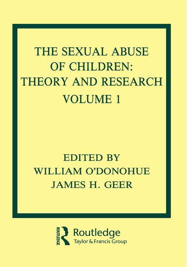 The Sexual Abuse of Children by James H. Geer, William T. O'Donohue