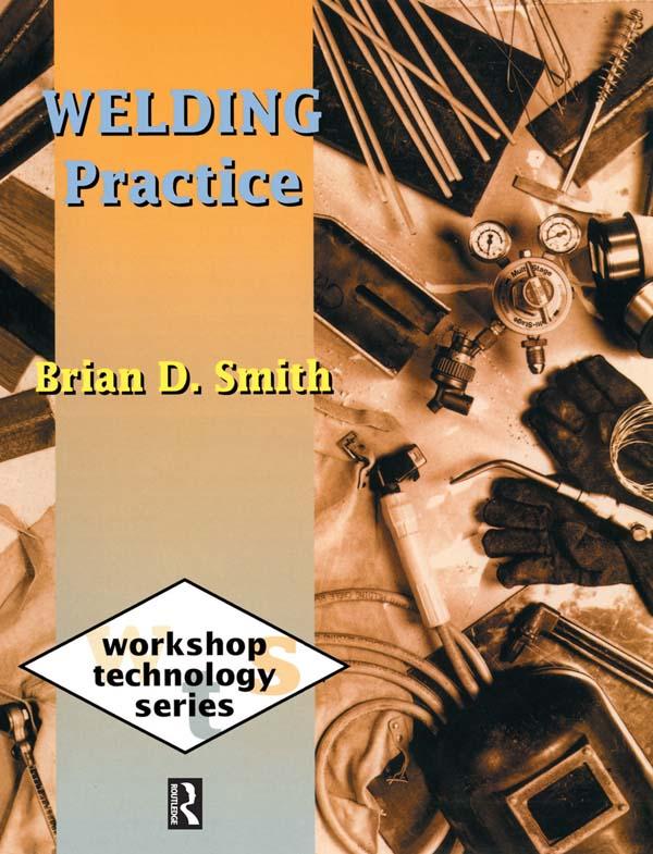Welding Practice by Brian Smith
