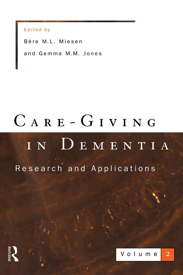 Care-Giving In Dementia 2 by Bere Miesen, Gemma Jones