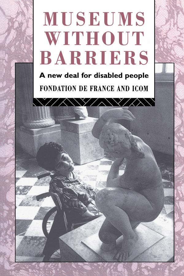 Museums Without Barriers by Fondation de France, International Committee of Museums (ICOM)