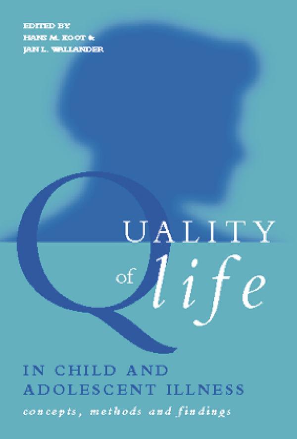 Quality of Life in Child and Adolescent Illness by Hans Koot, Jan Wallander