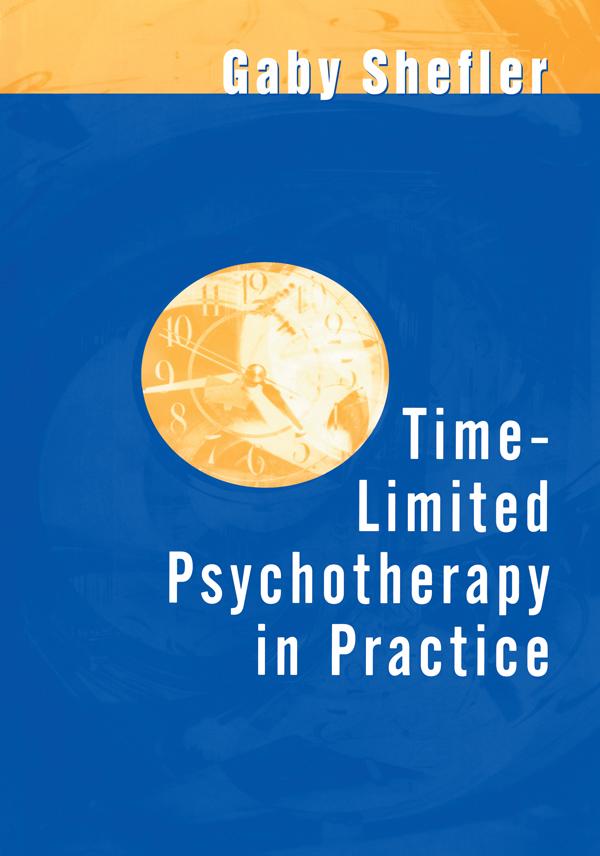 Time-Limited Psychotherapy in Practice by Gaby Shefler