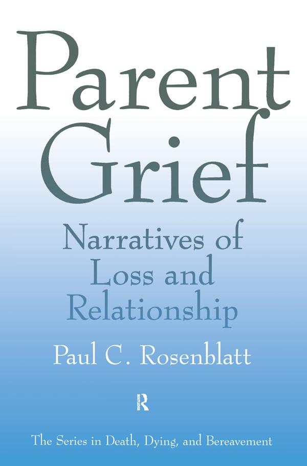 Parent Grief by Paul C. Rosenblatt
