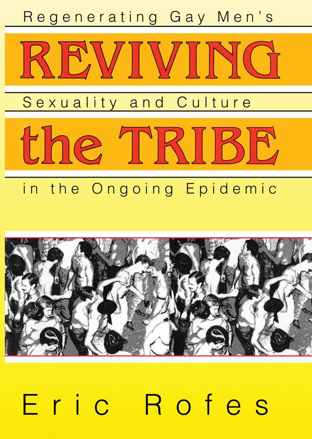 Reviving the Tribe by Eric Rofes