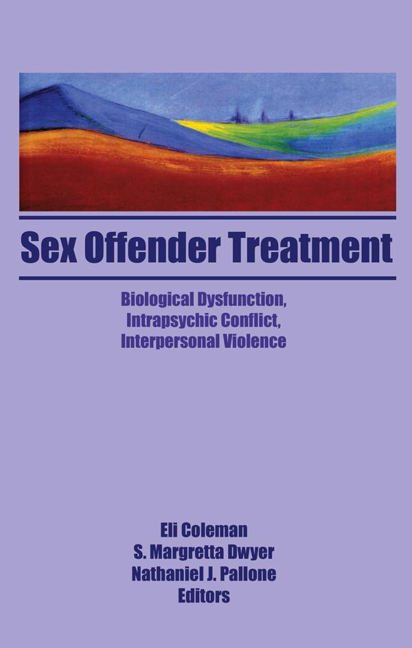 Sex Offender Treatment by Edmond J Coleman, Margretta Dwyer