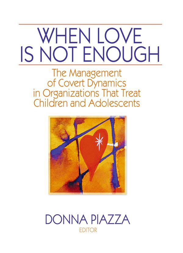 When Love Is Not Enough by Donna Piazza, PHD