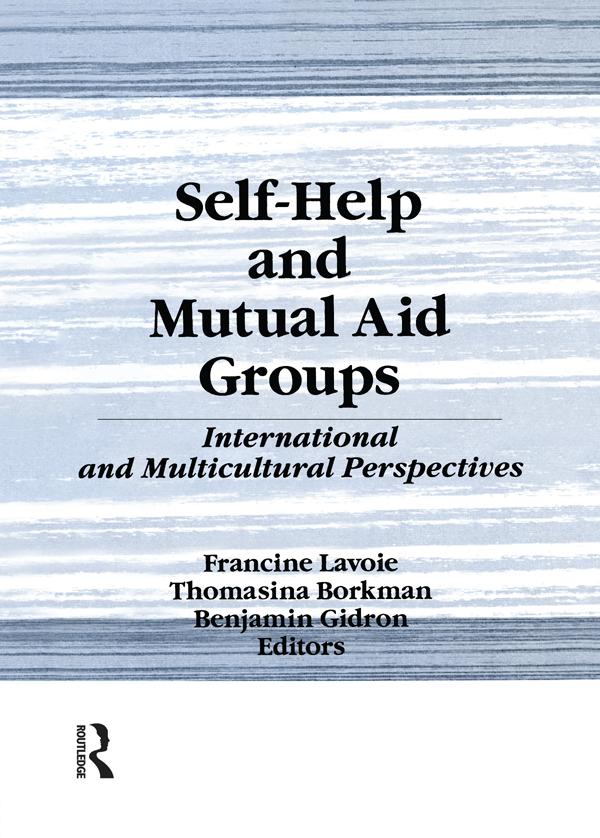 Self-Help and Mutual Aid Groups by Benjamin Gidron, Francine Lavoie