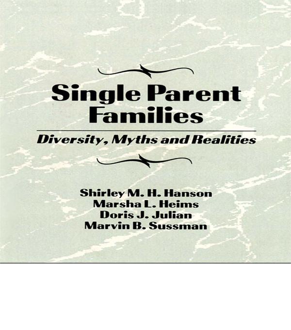 Single Parent Families by Marvin B Sussman, Shirley Hanson