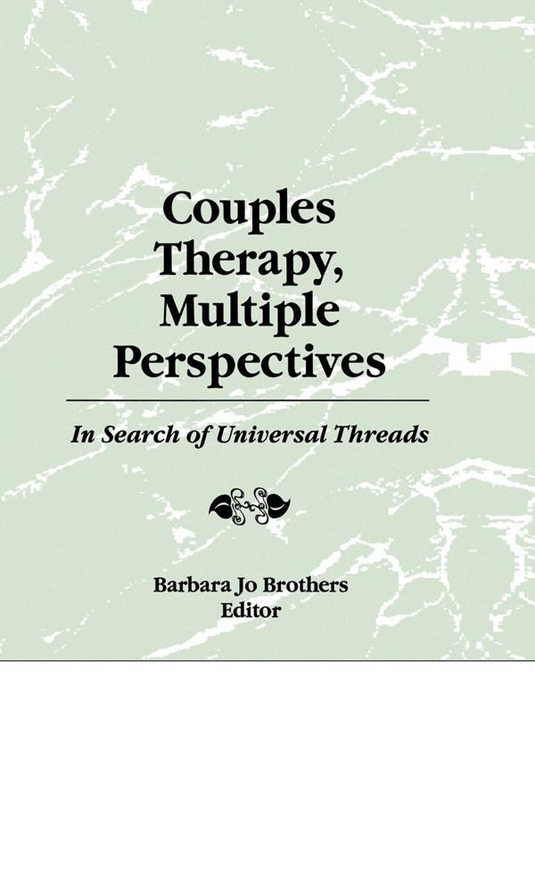 Couples Therapy, Multiple Perspectives by Barbara Jo Brothers
