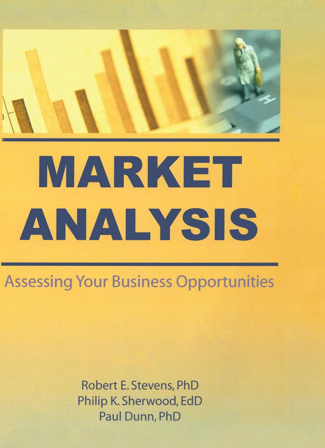 Market Analysis by John Paul Dunn, Philip K Sherwood, Robert E Stevens, William Winston