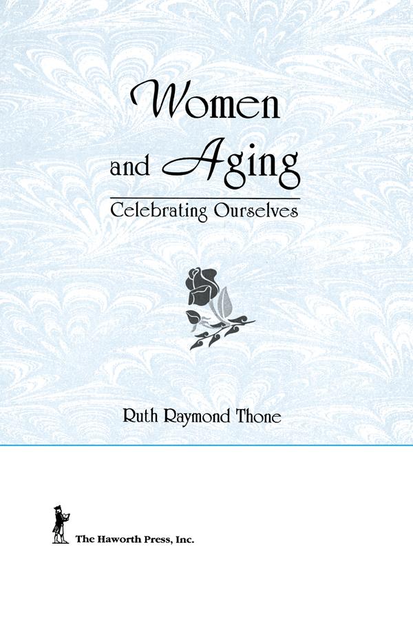 Women and Aging by Ellen Cole, Esther D Rothblum, Ruth R Thone